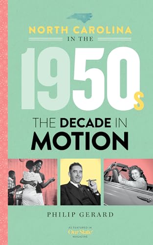 North Carolina in the 1950s: The Decade in Motion