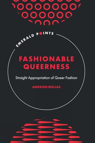 Fashionable Queerness : Straight Appropriation of Queer Fashion
