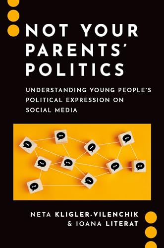 Not Your Parents' Politics : Understanding Young People's Political Expression on Social Media