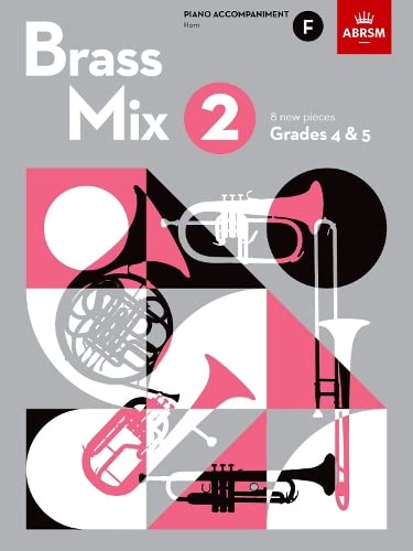Brass Mix, Book 2, Piano Accompaniment F: 8 new pieces for Brass, Grades 4 & 5 (Shining Brass (ABRSM))