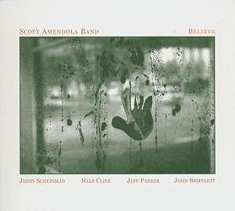 Scott Amendola Band - Believe [CD]