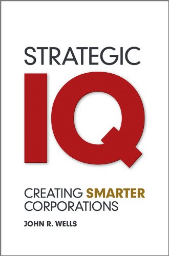 Strategic IQ: Creating Smarter Corporations
