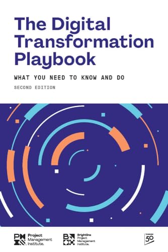The Digital Transformation Playbook - SECOND Edition : What You Need to Know and Do