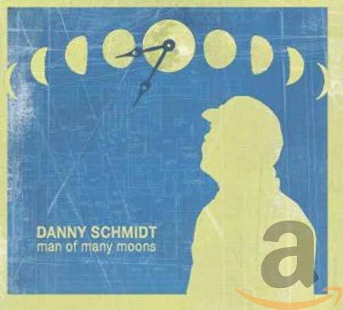 Danny Schmidt - Man Of Many Moons [CD]