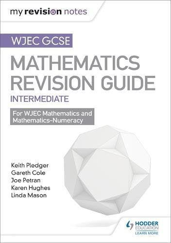 WJEC GCSE Maths Intermediate: Revision Guide (My Revision Notes)