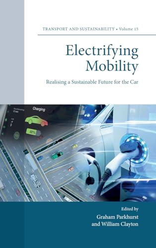 Electrifying Mobility: Realising a Sustainable Future for the Car