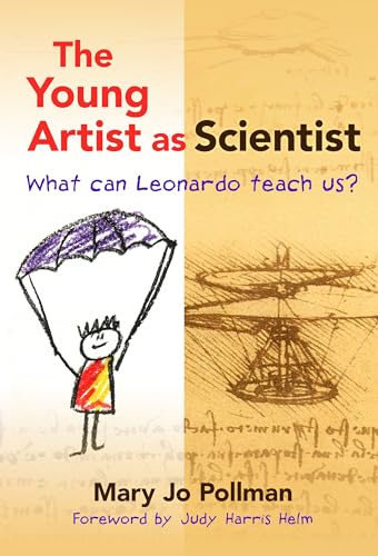 The Young Artist As Scientist : What Can Leonardo Teach Us?