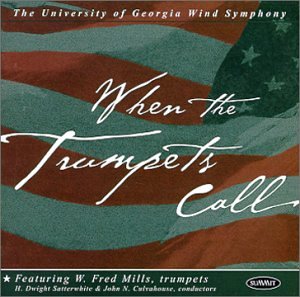 University Of Georgia Wind Symphony - When The Trumpets Call [CD]
