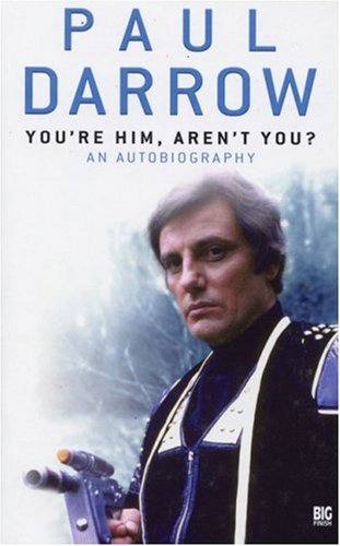 You're Him, Aren't You?: An Autobiography (Blakes Seven Big Finish)