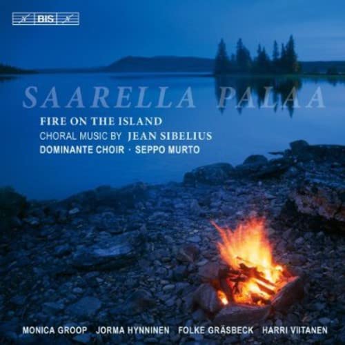 Dominante Choirseppo Murto - Sibelius: Fire On The Island [CD]