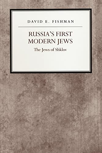 Russias First Modern Jews: The Jews of Shklov