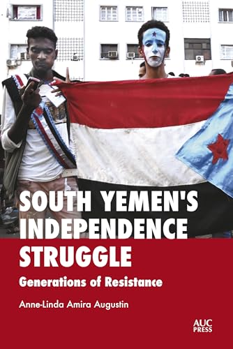 South Yemen's Independence Struggle : Generations of Resistance