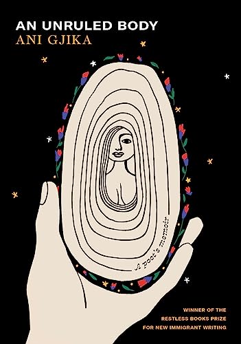 An Unruled Body : A Poet's Memoir
