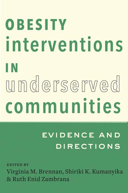 Obesity Interventions in Underserved Communities: Evidence and Directions