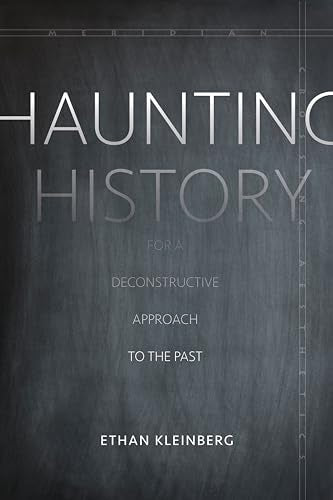 Haunting History: For a Deconstructive Approach to the Past
