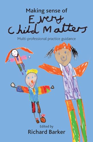 Making sense of Every Child Matters : Multi-professional practice guidance