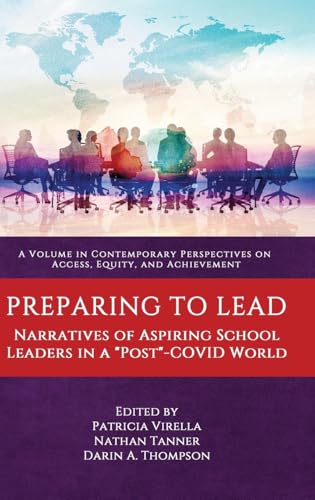 Preparing to Lead : Narratives of Aspiring School Leaders in a "Post"-COVID World