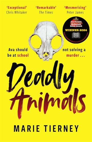 Deadly Animals : Val McDermid Crime Debut Award Winner 2024