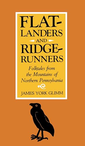 Flatlanders and Ridgerunners : Folk Tales from the Mountains of Northern Pennsylvania