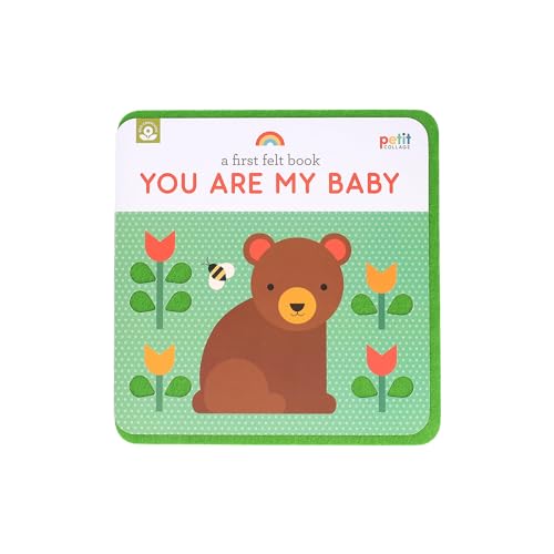 A First Felt Book: You Are My Baby : A Petit Felt Book
