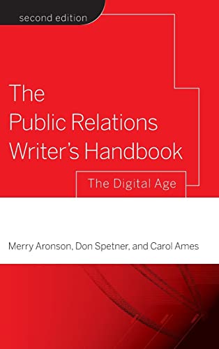 The Public Relations Writers Handbook: The Digital Age