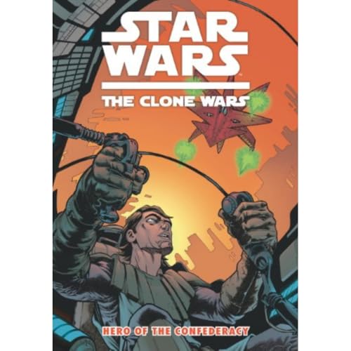 Star Wars - The Clone Wars : Hero of the Confederacy