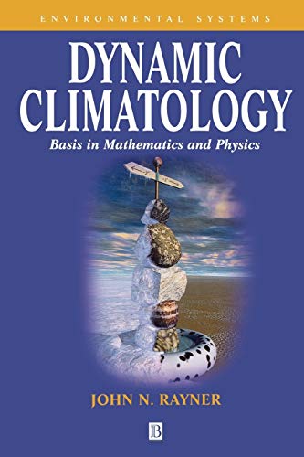 Dynamic Climatology: Basis in Mathematics and Physics