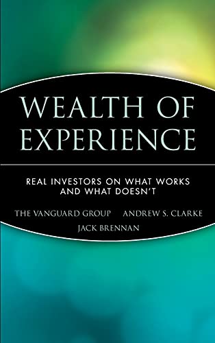 Wealth of Experience: Real Investors on What Works and What Doesnt