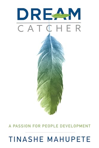 Dream Catcher : A Passion for People Development