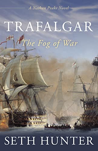 Trafalgar: The Fog of War (The Nathan Peake Novels)