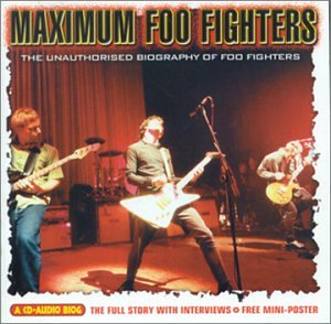Foo Fighters - Maximum Foo Fighters: An Audio Biography [CD]