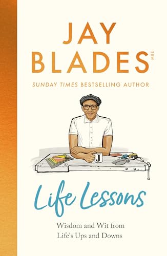 Life Lessons : Wisdom and Wit from Life's Ups and Downs
