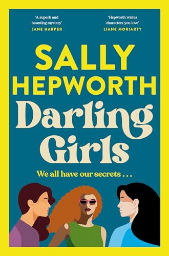 Book cover for Darling Girls by Sally Hepworth featuring three illustrated women on blue.