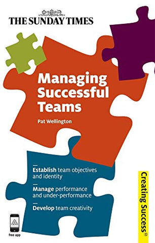 Managing Successful Teams (Creating Success)