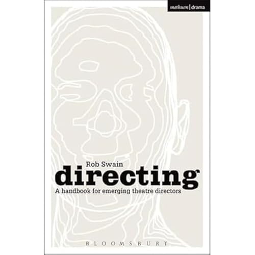 Directing - a Handbook for Emerging Theatre Directors