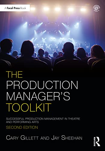 The Production Managers Toolkit: Successful Production Management in Theatre and Performing Arts