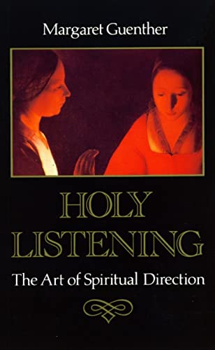 Holy Listening: Art of Spiritual Direction: The Art of Spiritual Direction