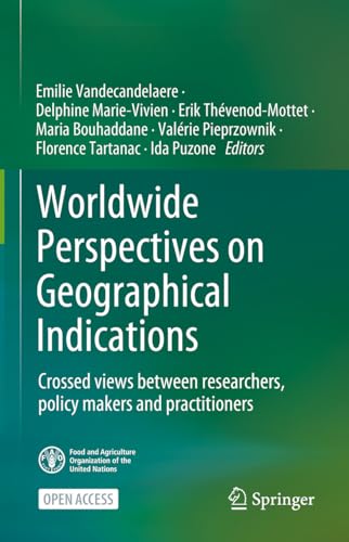 Worldwide Perspectives on Geographical Indications : Crossed views between researchers, policy makers and practitioners