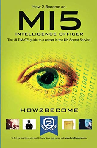 How 2 Become an MI5 INTELLIGENCE OFFICER: The ULTIMATE guide to a career in the UK Secret Service