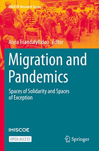 Migration and Pandemics : Spaces of Solidarity and Spaces of Exception