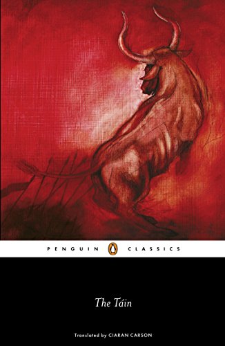 The Táin: Translated from the Old Irish Epic Táin Bó Cúailnge