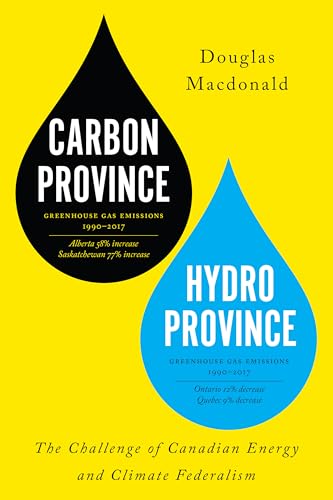 Carbon Province, Hydro Province : The Challenge of Canadian Energy and Climate Federalism