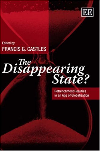 The Disappearing State?: Retrenchment Realities in an Age of Globalisation