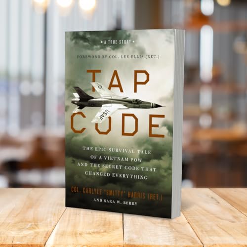 Tap Code : The Epic Survival Tale of a Vietnam POW and the Secret Code That Changed Everything
