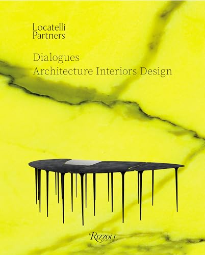 Locatelli Partners: Dialogues : Architecture Interiors Design