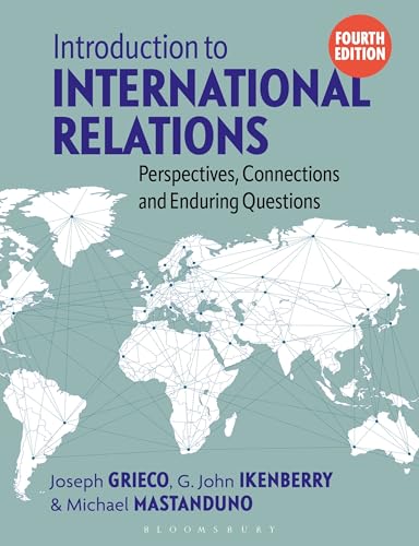Introduction to International Relations : Perspectives, Connections and Enduring Questions