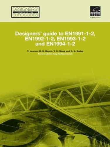 Designers' Guide to EN 1991-1-2, EN 1992-1-2, EN 1993-1-2 and EN 1994-1-2