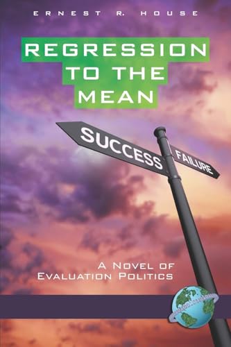 Regression to the Mean : A Novel of Evaluation Politics