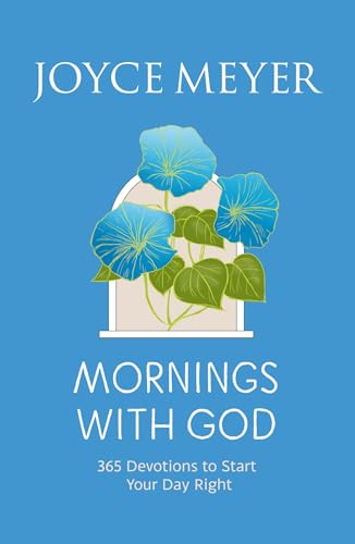 Mornings With God : 365 Devotions to Start Your Day Right