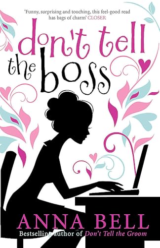 Don't Tell the Boss : a laugh-out-loud romp!